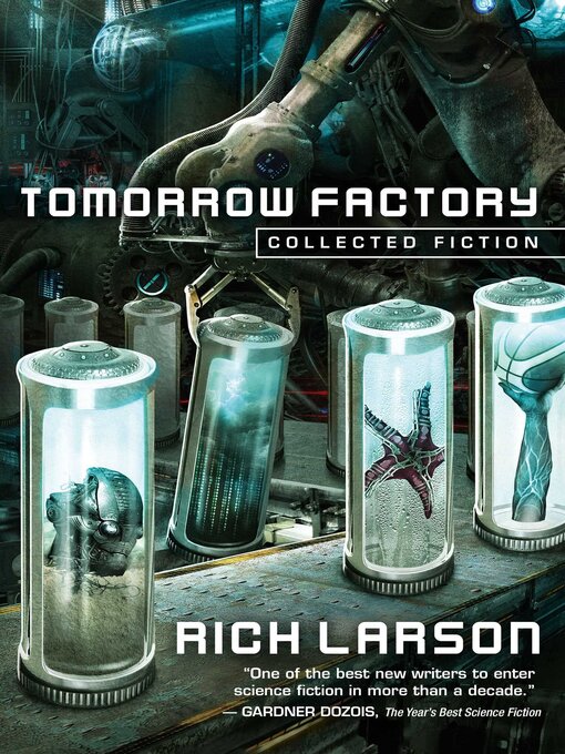 Title details for Tomorrow Factory: Collected Fiction by Rich Larson - Available